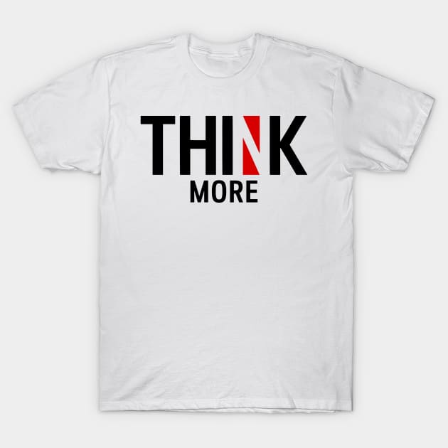 Think More outside the box T-Shirt by Pikiran Bobrok